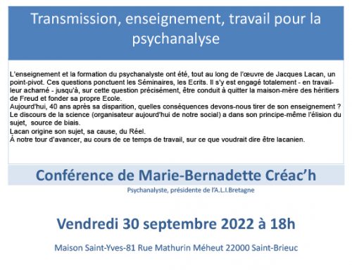Saint-Brieuc le 30 septembre 2022 – CONFÉRENCE : Transmission, enseignement, travail pour la psychanalyse. Marie-Bernadette Créac’h.